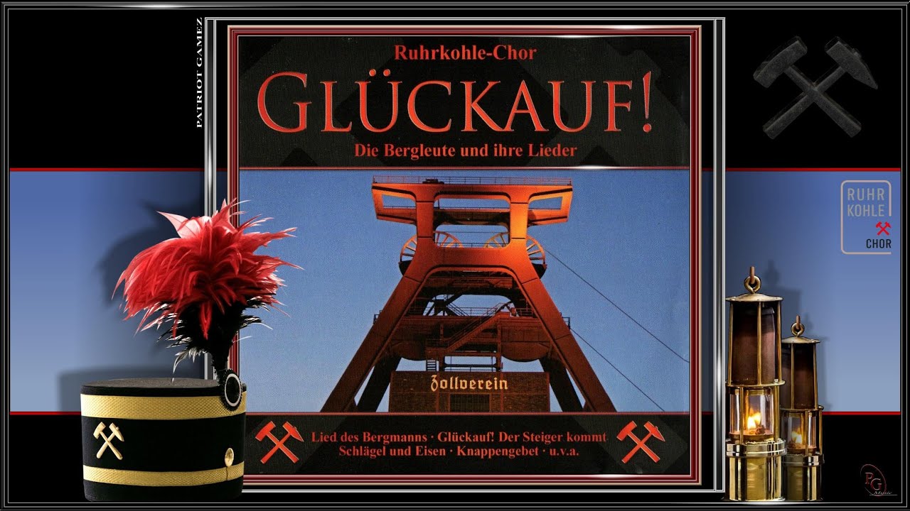 DER RUHRKOHLE-CHOR ~ Glückauf dem Bergmannsstand - Traditionelles Bermannslied ~ Ltg. GERHARD RABE