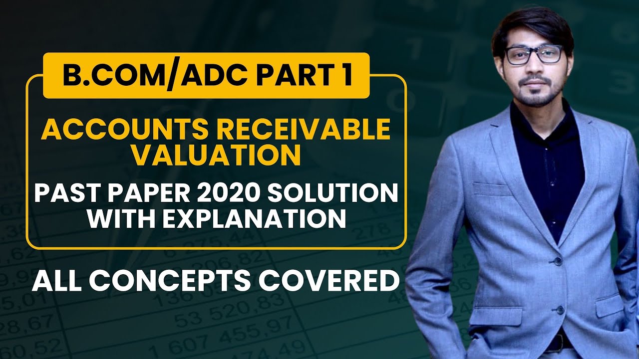 Accounts Receivable valuation, Past Papers Solution, 2020 BCOM Part 1