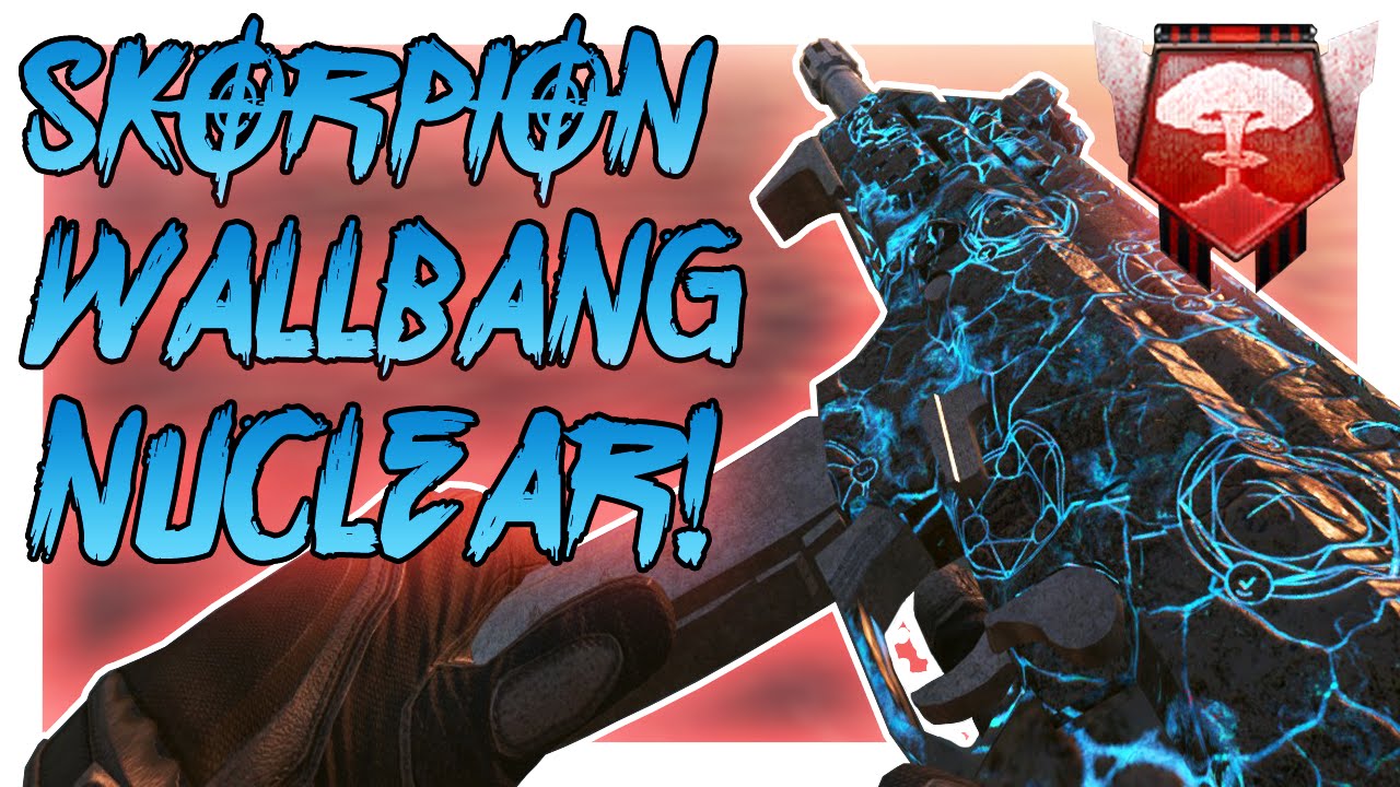 SKORPION WALLBANGING! - Black Ops 2 PC Nuclear - (Call of Duty: Black Ops 2)
