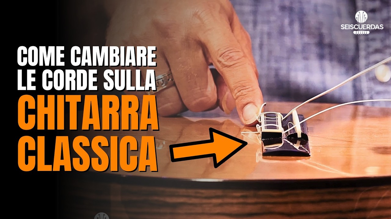 Come montare le corde della chitarra classica: il tutorial - in collaborazione con Seiscuerdas