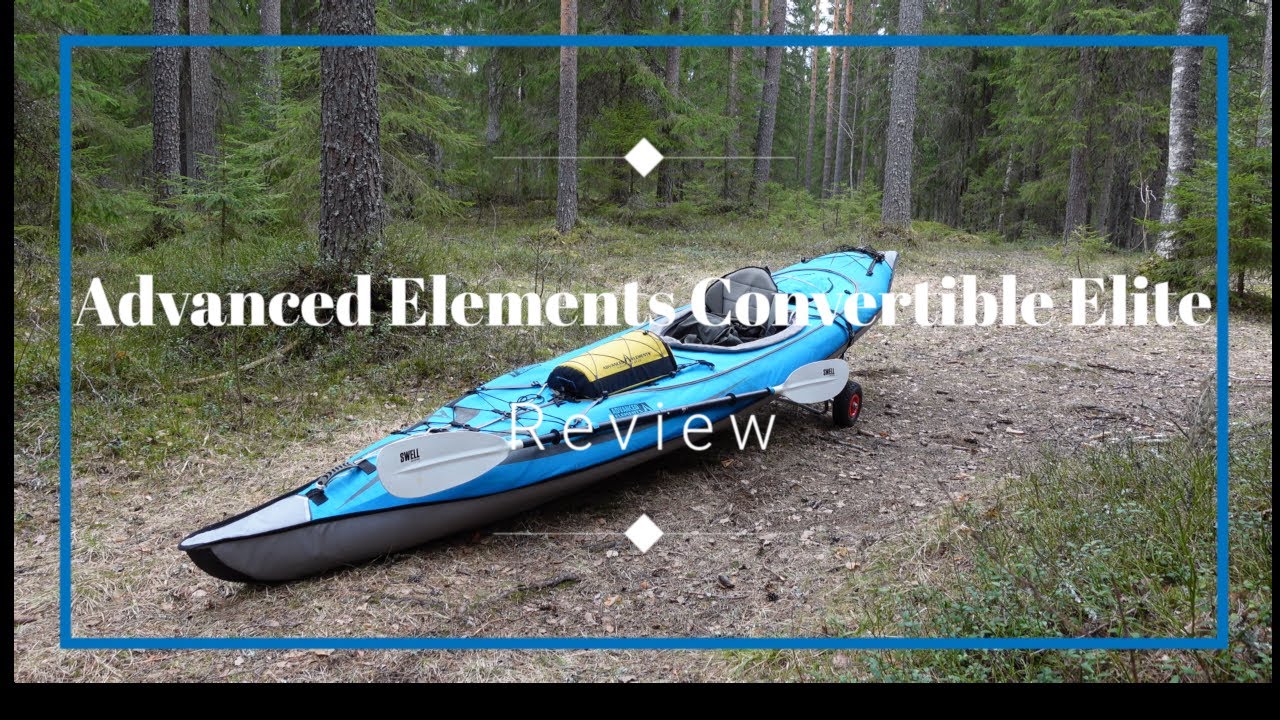 Reviewing Advanced Elements Convertible Elite at haukkajoki river.