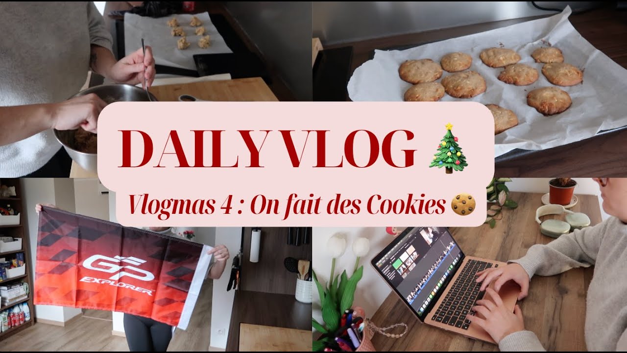 DAILYVLOG 🎄 : Vlogmas 4 : On fait des cookies et Haul GP EXPLORER