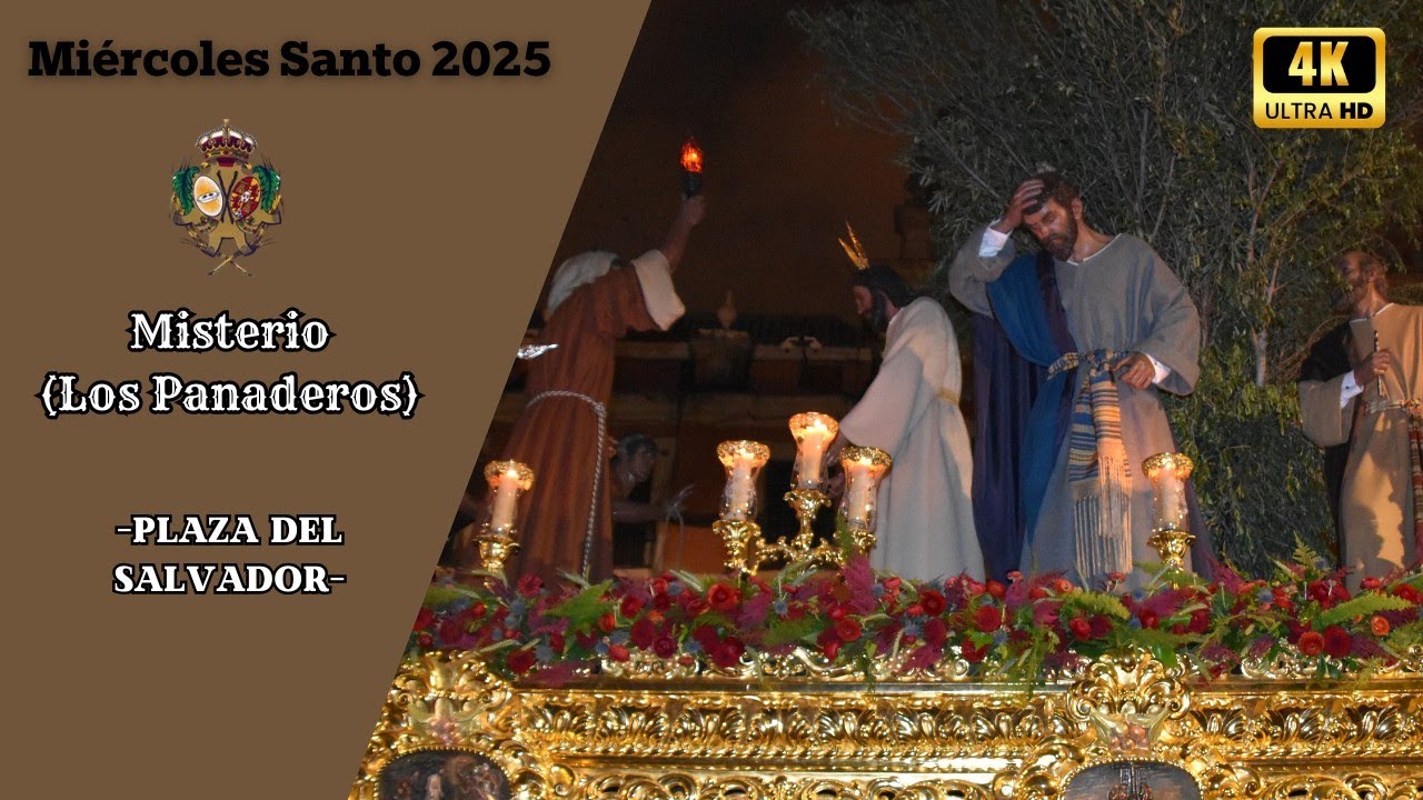 [4K]🟤Miércoles Santo 25 I Misterio (Los Panaderos) I Plaza del Salvador
