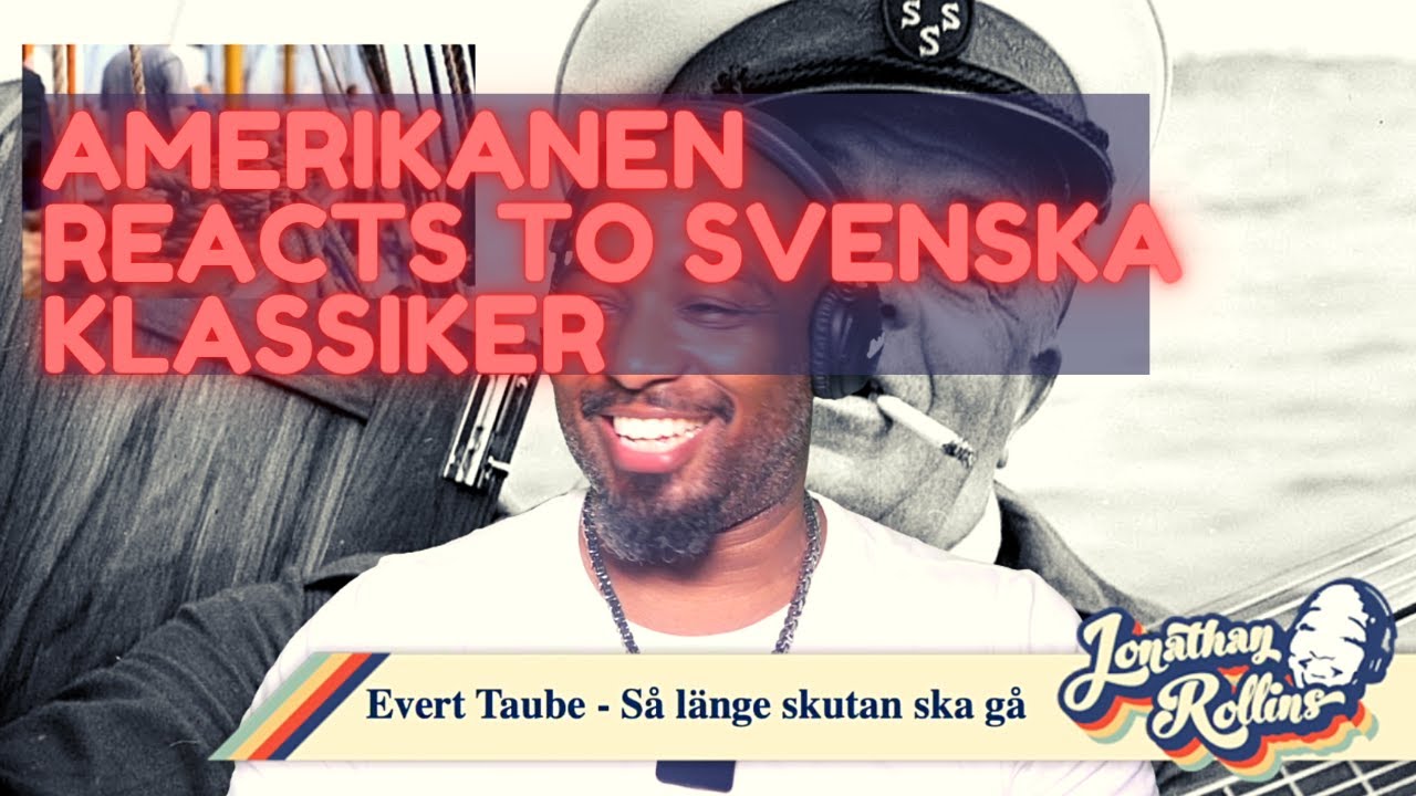Amerikanen Reacts to Svenska Klassiker: Evert Taube - Så länge skutan kan gå