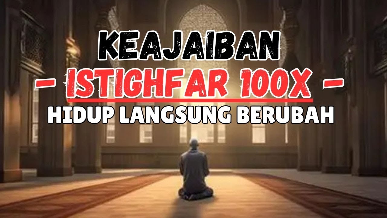 Astaghfirullah 100x: Waktu Terbaik, Niat, dan Cara Menjaganya