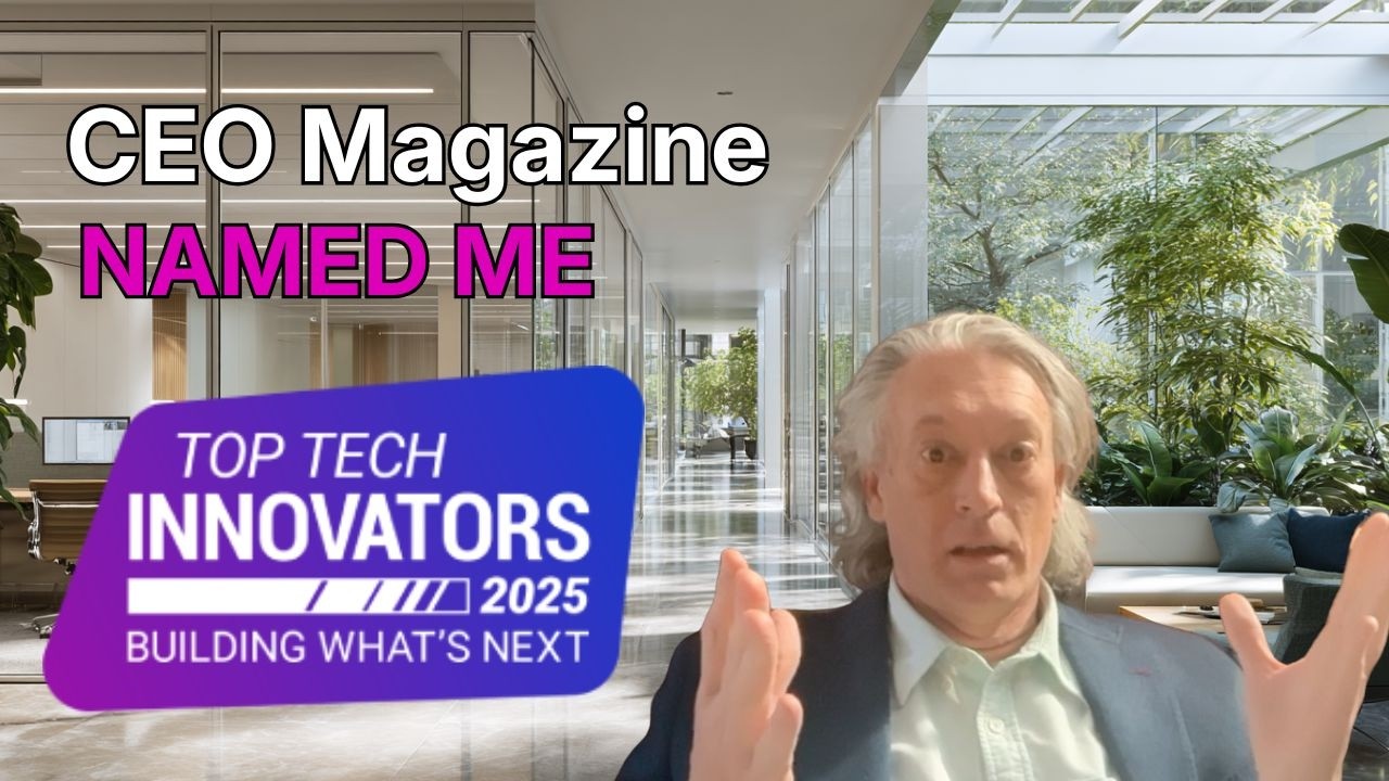 Why CEO Magazine Named Me Top Tech Innovator for 2025