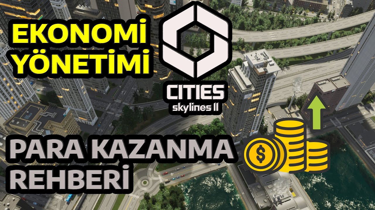 Cities Skylines 2 - Para Kazanma Rehberi