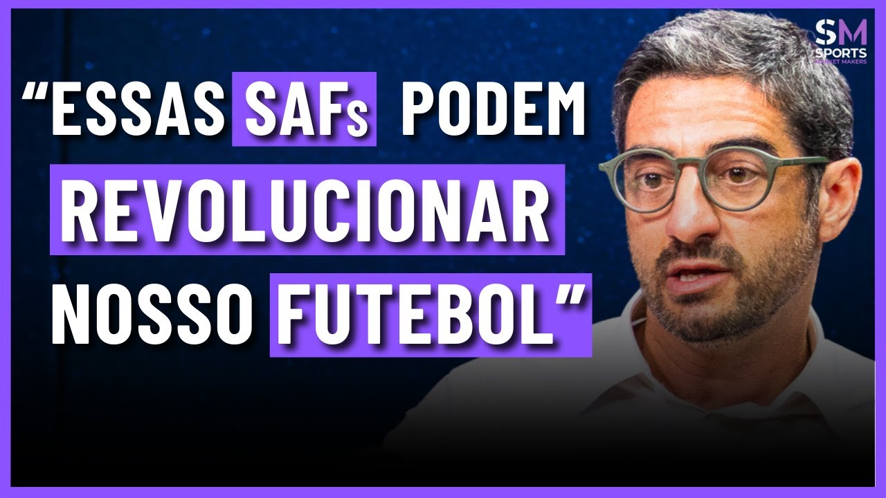 OS NOVOS MODELOS DE SAF QUE PODEM MUDAR O FUTEBOL BRASILEIRO (André Sica) | Sports Market Makers #33