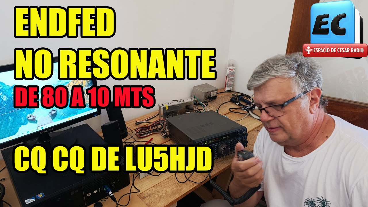 17 Metros de Cable que Sintonizan TODO: Mi experiencia con la End Fed no resonante