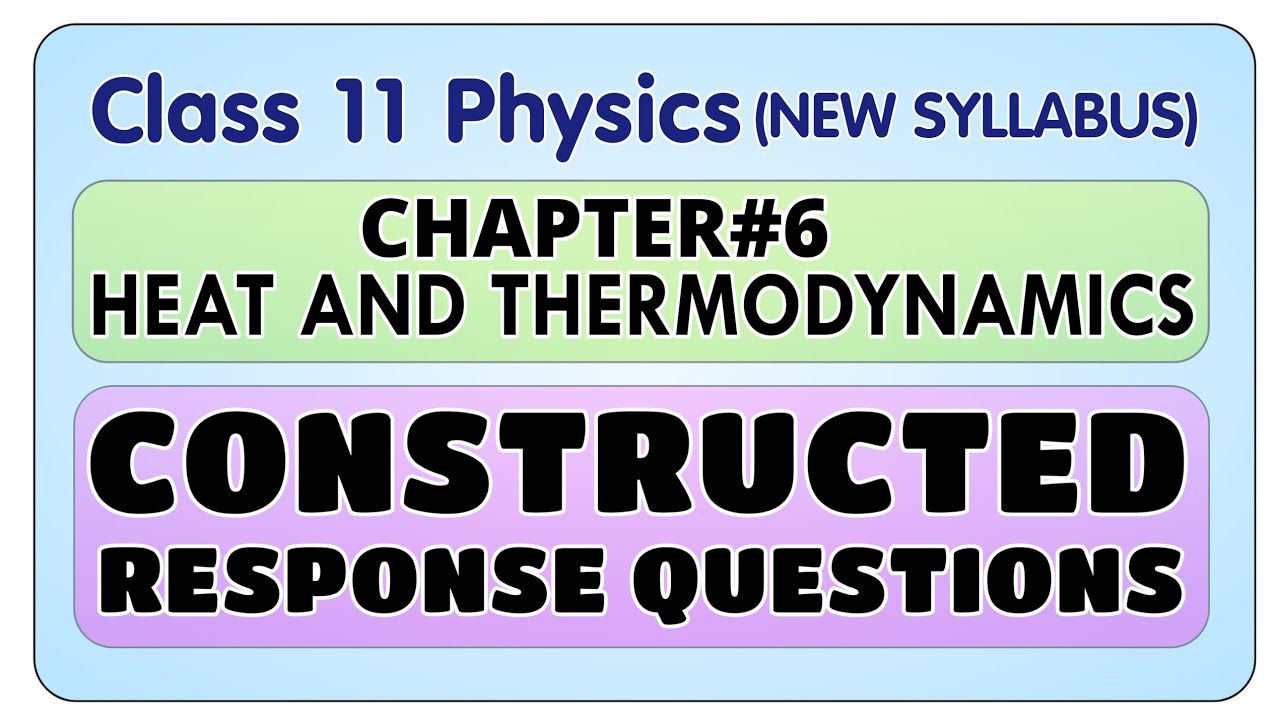 Chapter 6 | Class 11 Physics | Constructed Response Questions | Heat and Thermodynamics