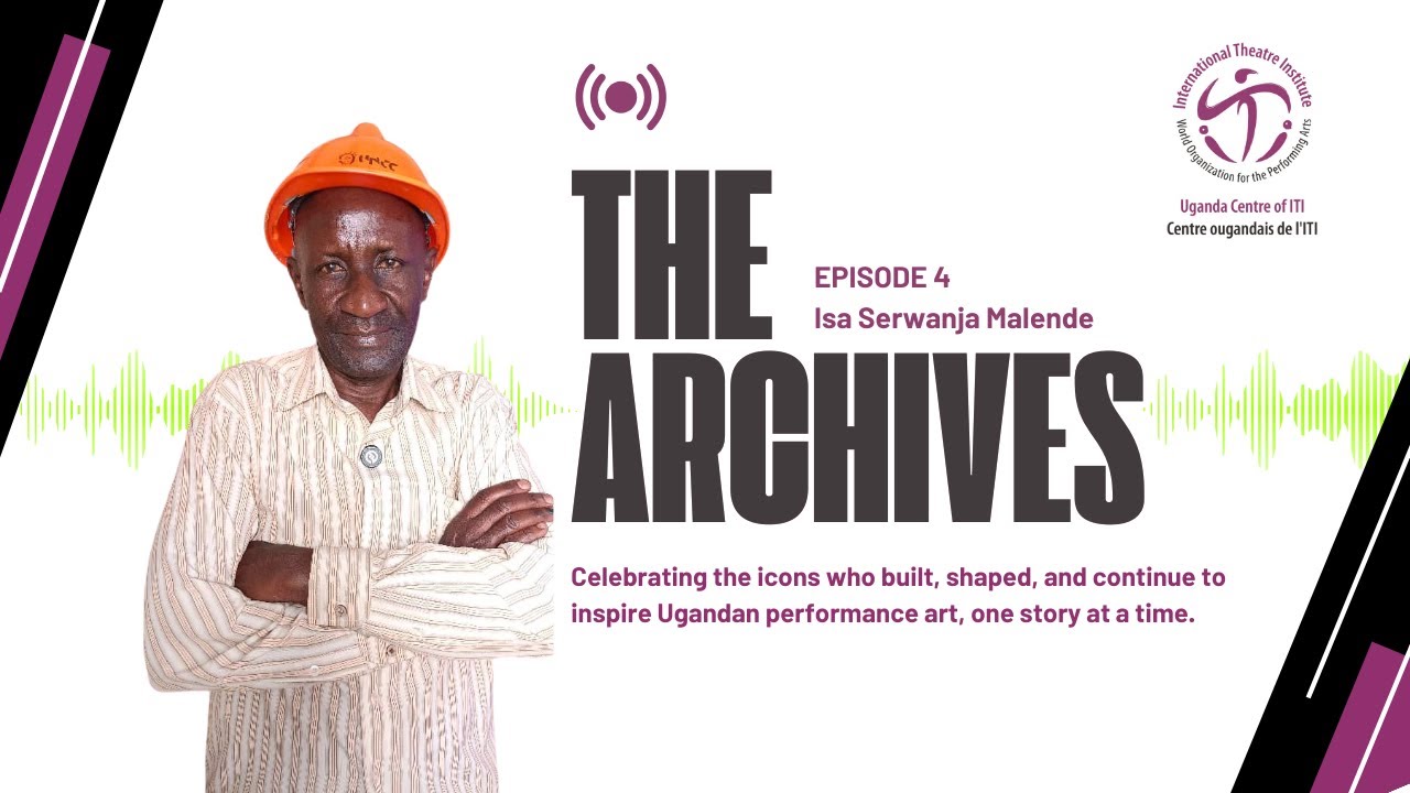 The Archives Podcast Episode 4 ft. Isa Serwanja Malende
