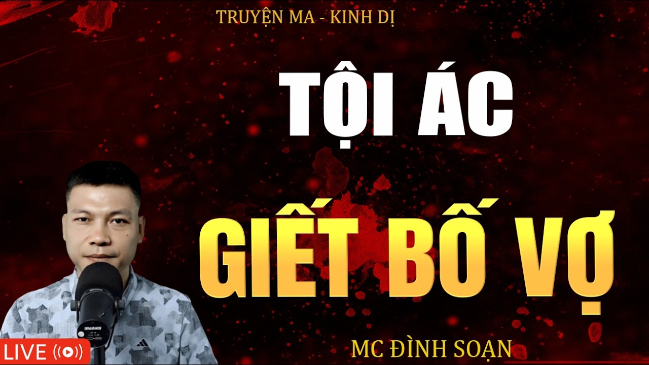 TỘI ÁC GIẾT BỐ VỢ | Truyện Ma Kinh Dị - Tuyển Tập Truyện Ma Đình Soạn Hay 2026