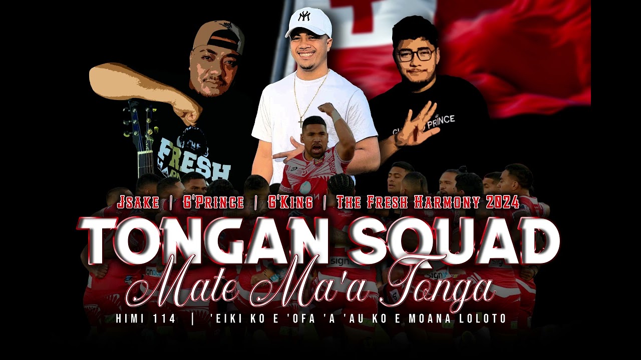 TONGAN SQUAD | Mate Ma'a Tonga 2024 | Jsake | G'Prince | G'King | The Fresh Harmony