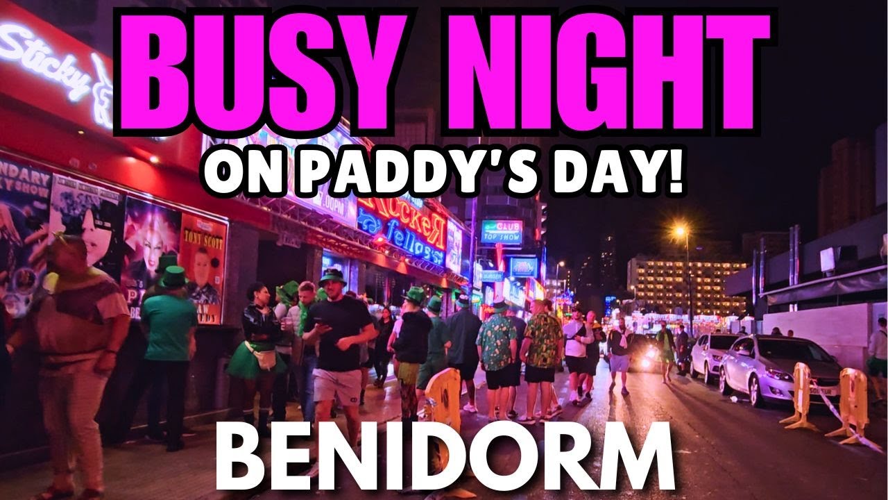 BUSY NIGHT on Benidorm's Strip! - St. Patrick's Day MADNESS! ☘️