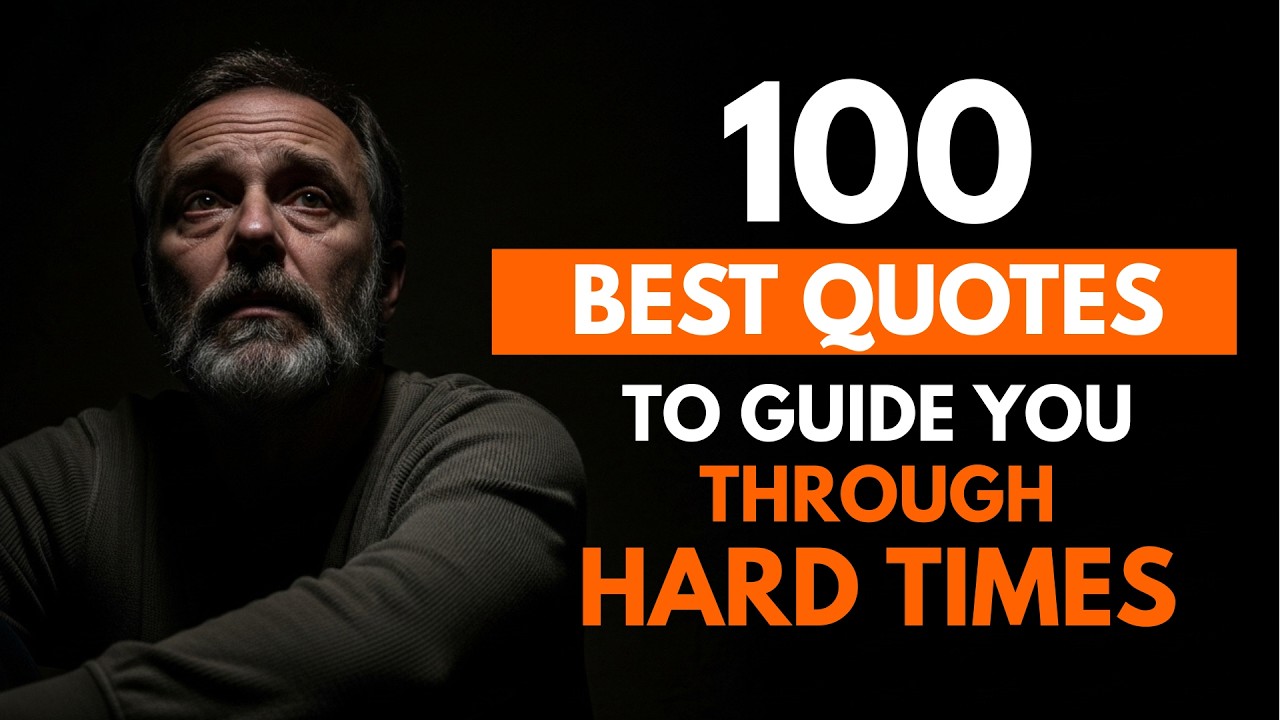 100 Best Quotes To Guide You Through Hard Times