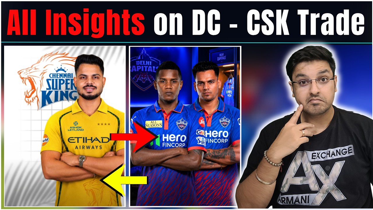 Reality & Major INSIGHTS of Ashutosh & Rahul Chahar Trade | Details  of  DC - CSK Trade News