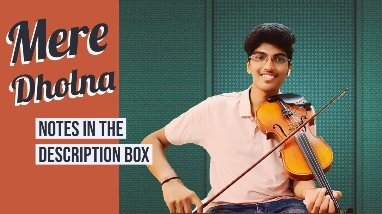 Mere Dholna | Violin Cover | Notes in the description Box