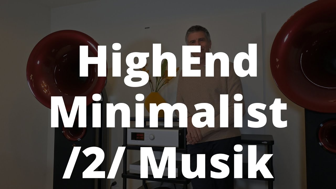HighEnd Minimalist - Teil2: Musik