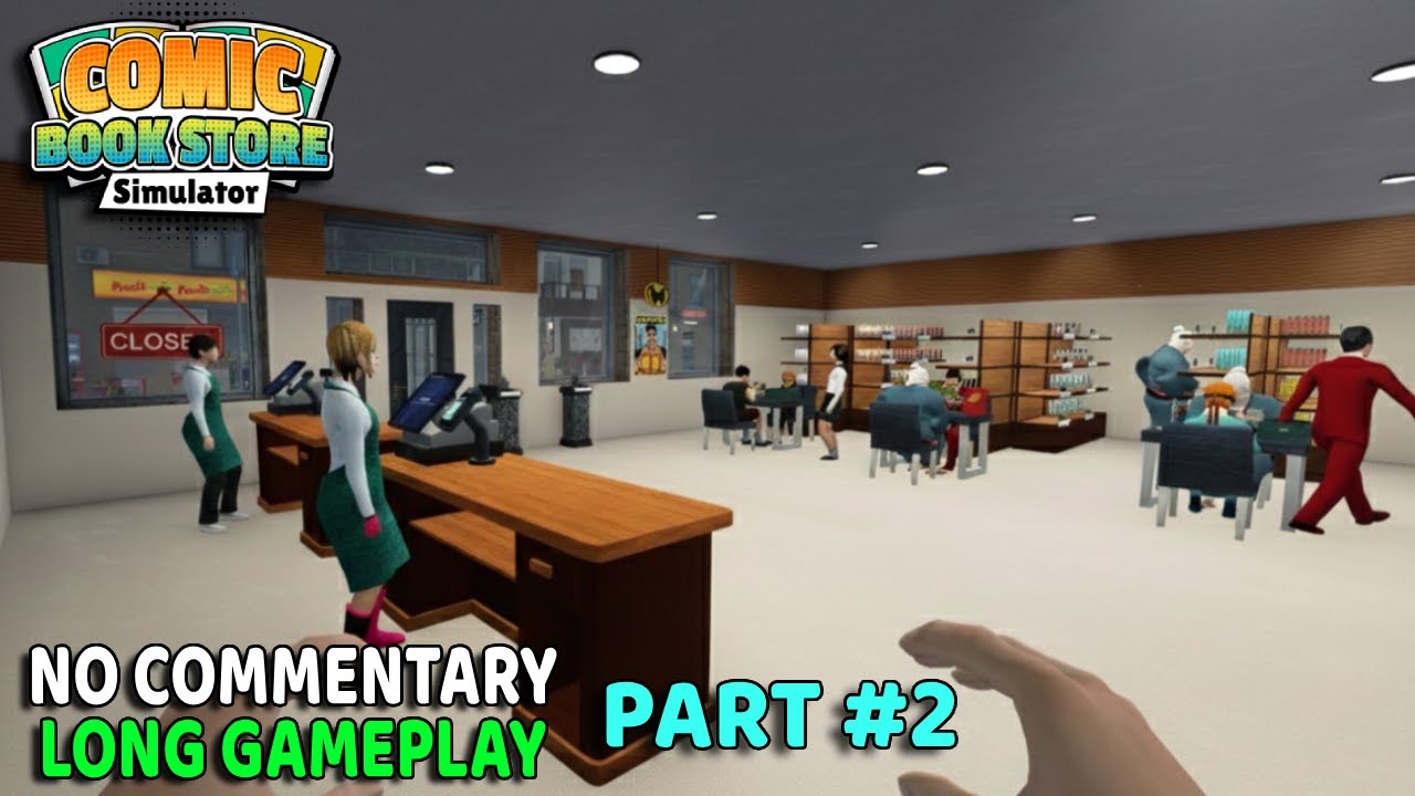 Comic Book Store Simulator PART #2 | No Commentary Long Gameplay