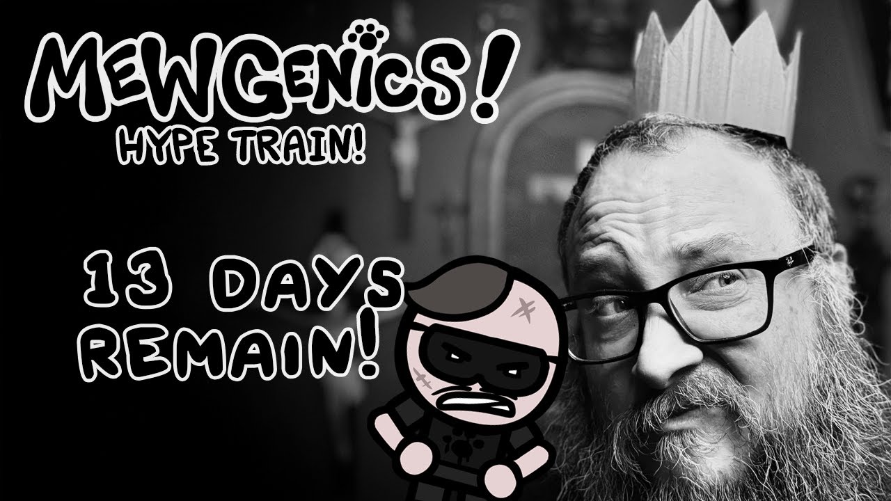 Mewgenics Hype Stream! 13 days remain!