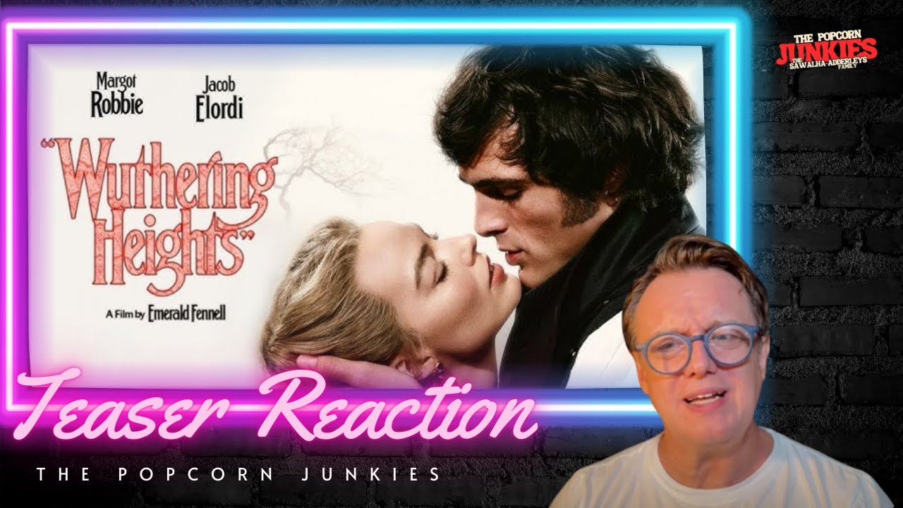 WUTHERING HEIGHTS Official Teaser The Popcorn Junkies Reaction