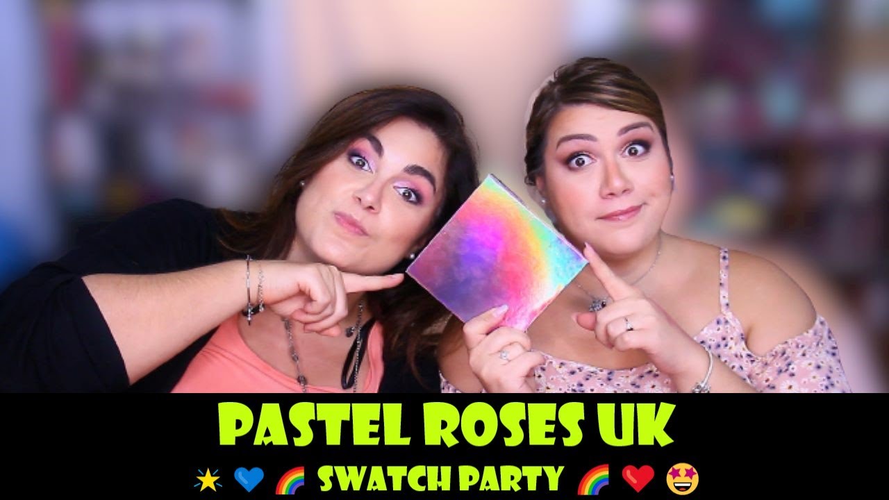 The Pastel Roses UK: swatch party 🌈❤🤩🌟
