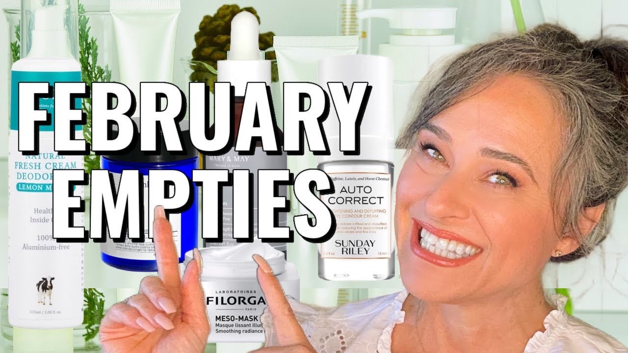 February Empties | Mature Skin | Honest Reviews & New Discoveries!