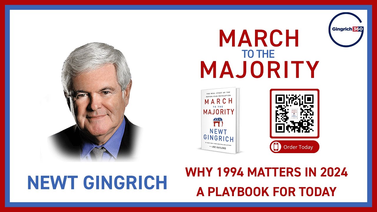 Newt Gingrich | March to the Majority Why 1994 Matters in 2024 | 