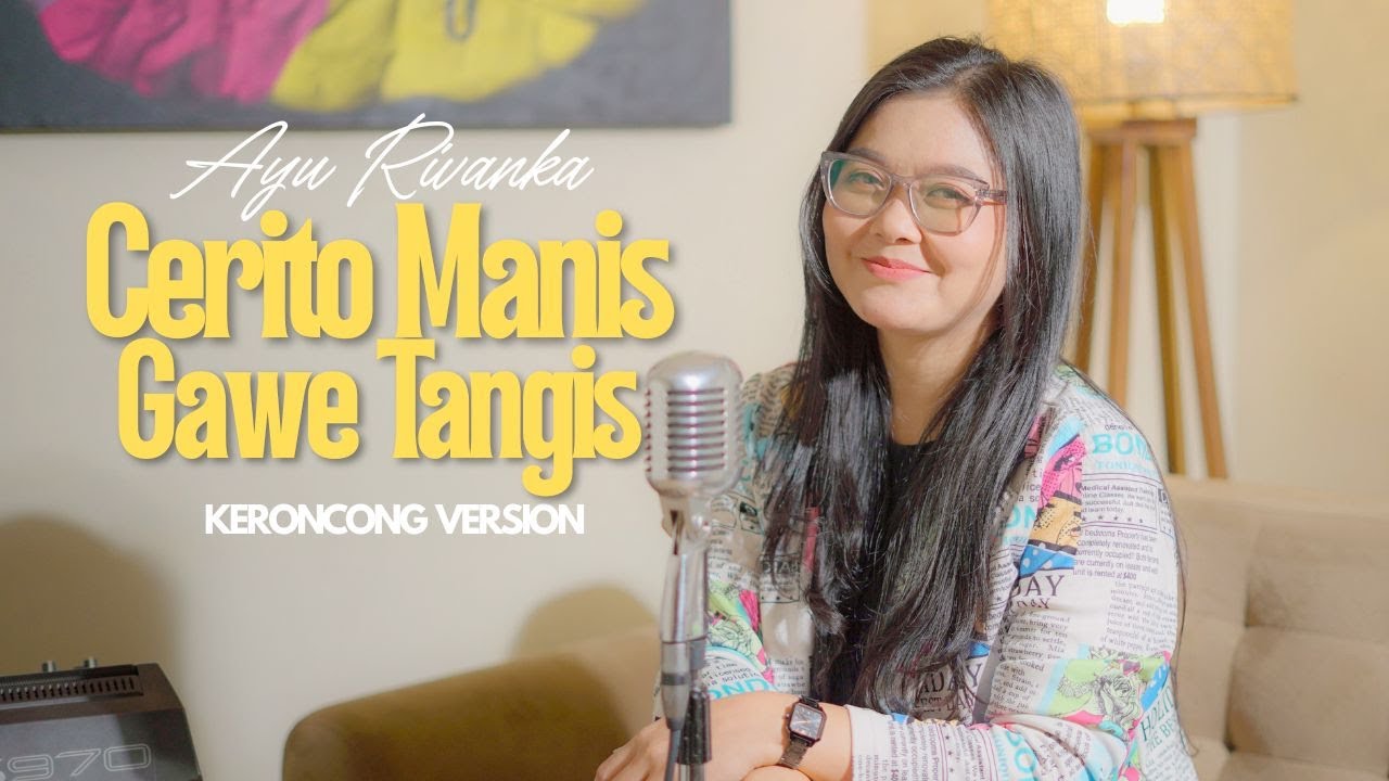 CERITO MANIS GAWE TANGIS - AYU RIVANKA || MAFIA KERONCONG