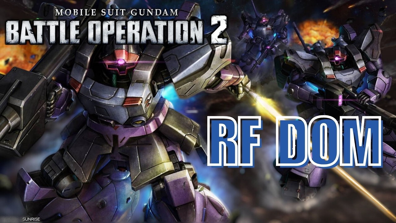 Gundam Battle Operation 2 [RF DOM] Dom รีเมคเล่นง่ายเล่นสนุก อึดทึกทนหุ่นฟ้าเจนใหม่650