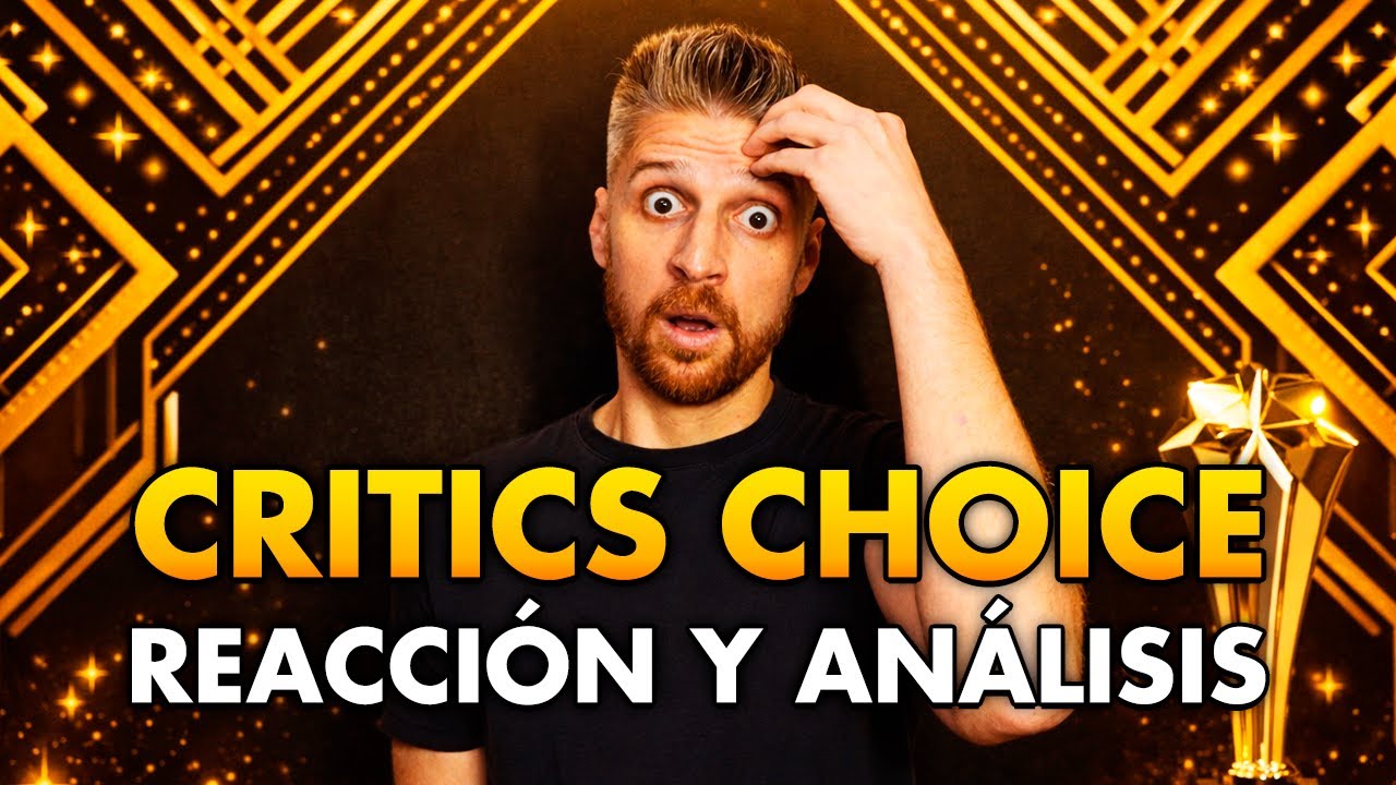 CRITICS CHOICE 2026: Su Impacto en los OSCARS | Reacción, Ganadores, Análisis, Predicciones