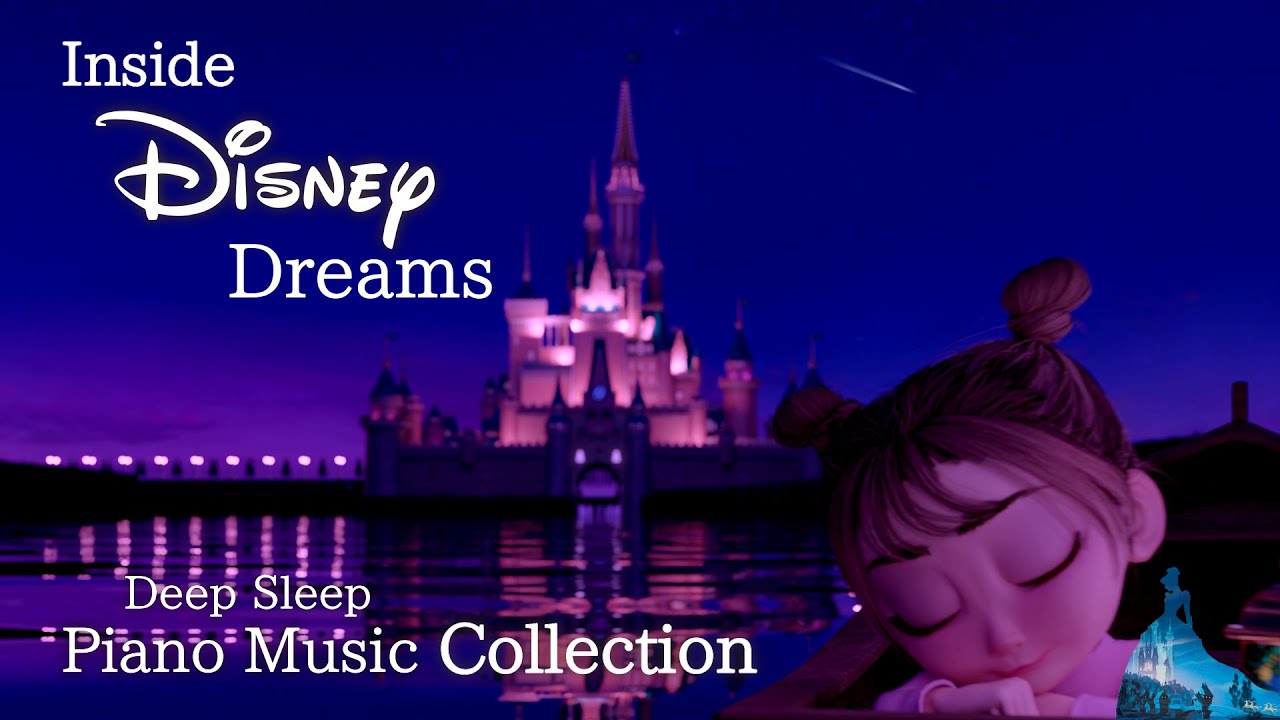 Disney Inside Dream Piano Music Collection for Deep Sleep and Soothing (No Mid-roll Ads)