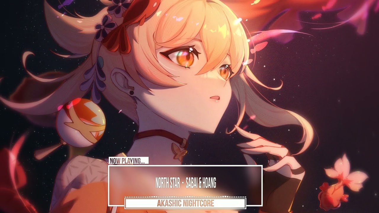[ Nightcore ] North Star - SABAI & Hoang (feat. Casey Cook)