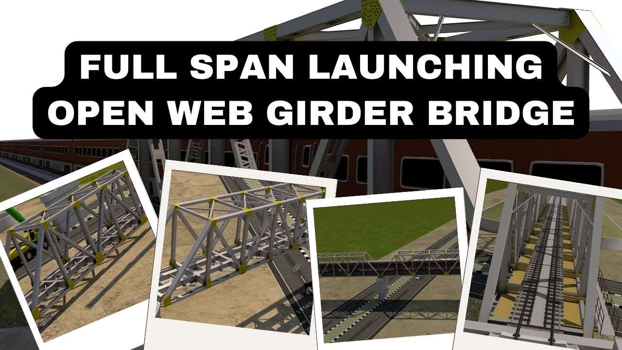 Mastering the Techniques for Successful Span Launching of Open Web Girder Bridge