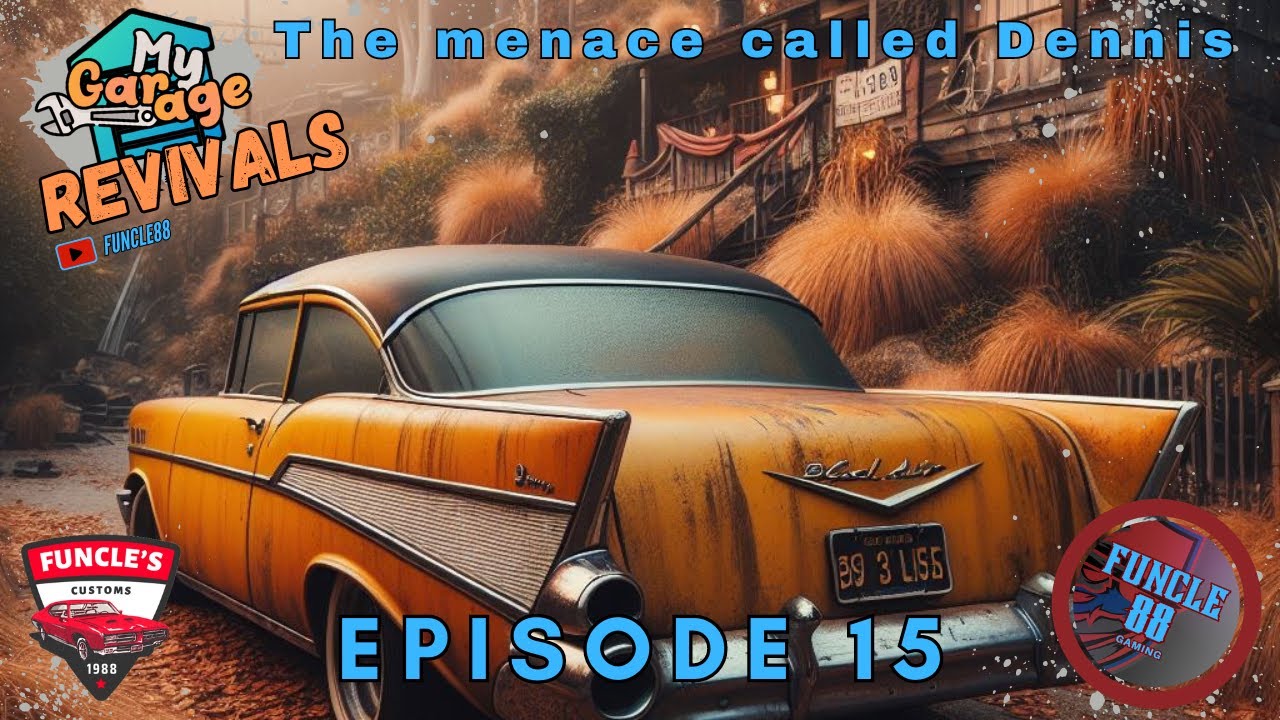 My Garage Revivals - Episode 15 - The Menace called Dennis