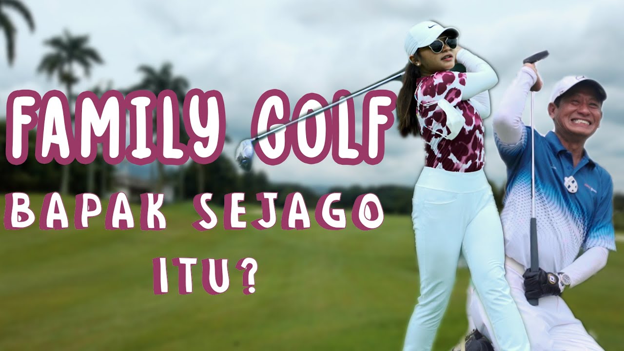 PERSAINGAN GOLF DI KELUARGA, | #MELonggar