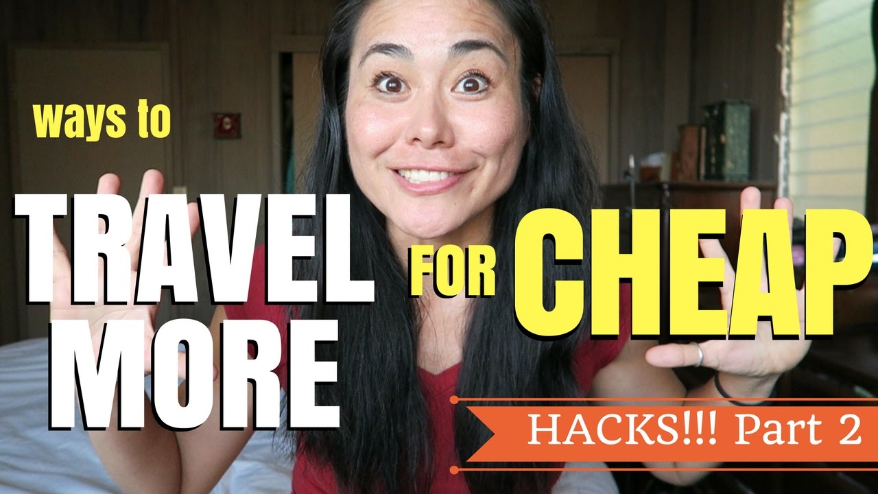 42 WAYS TO TRAVEL MORE ON A BUDGET | PART 2  Cheap Travel |