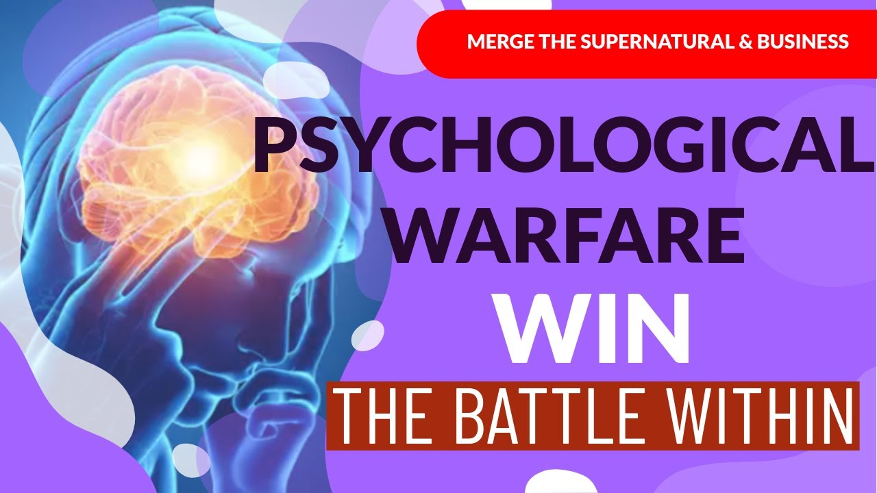 Psychological Warfare- Win the Battle Within