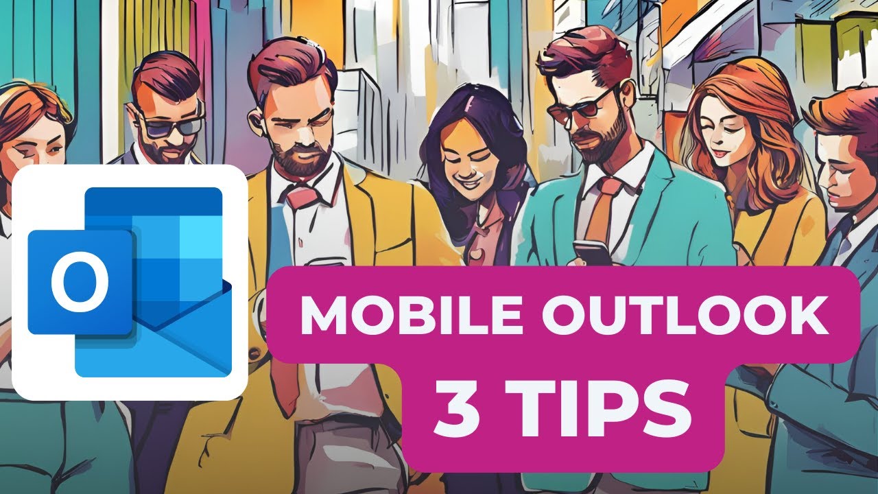 3 Outlook Mobile Productivity Tips
