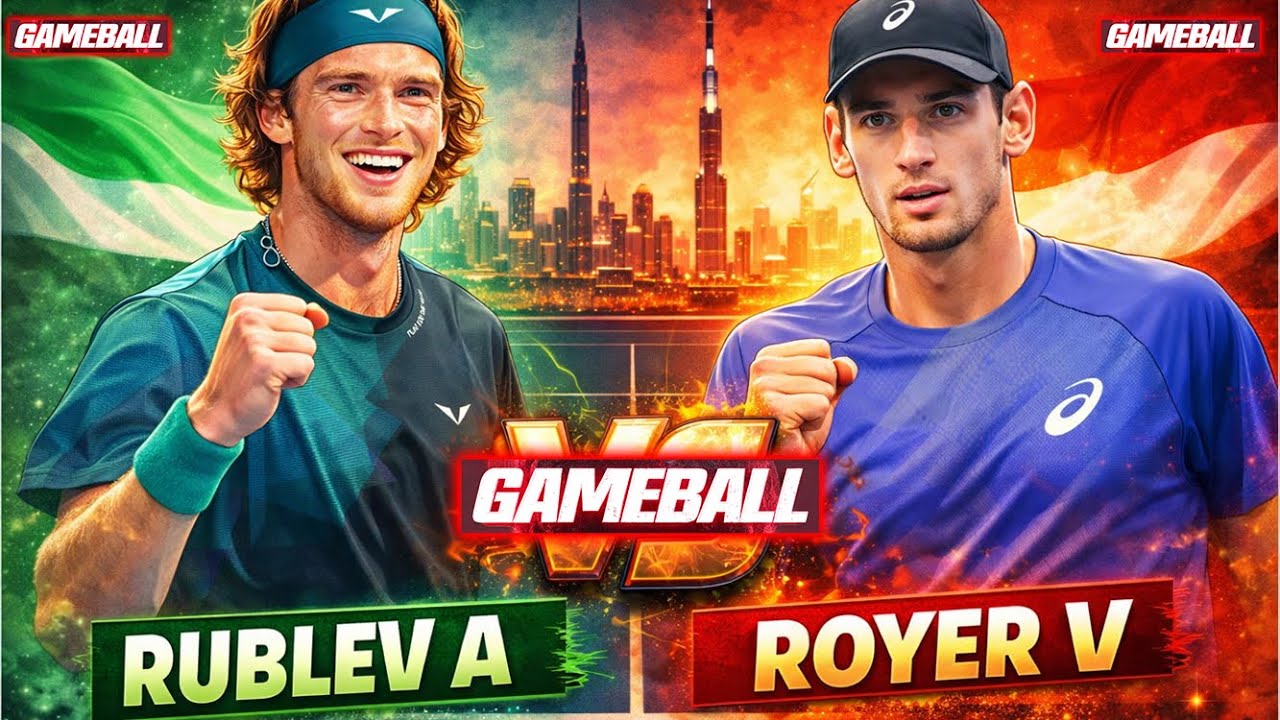 RUBLEV A VS ROYER V • DUBAI UAE  • LIVE Tennis Gameplay  Scorecard