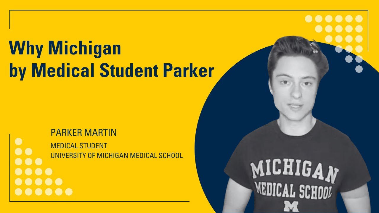 Why Michigan by Medical Student Parker