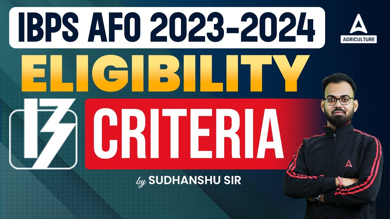 IBPS AFO Eligibility Criteria | IBPS AFO 2023-2024 Eligibility | Complete Information