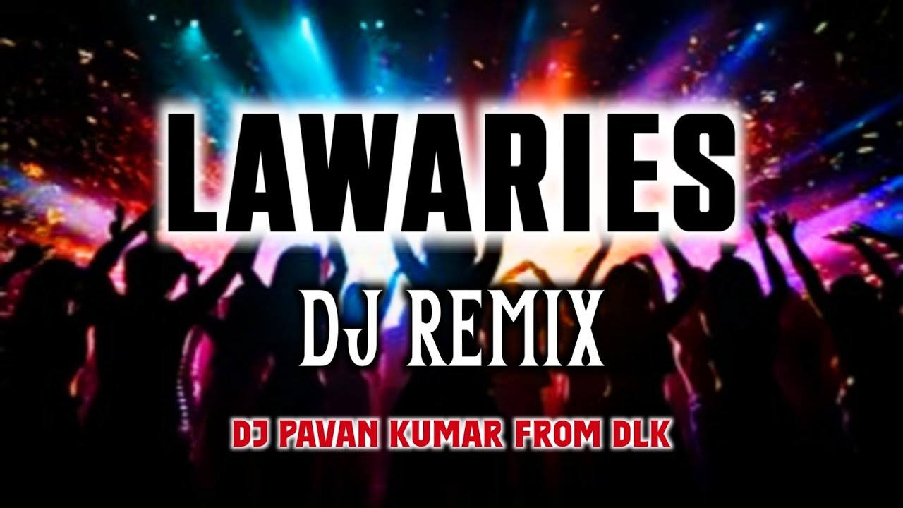 Lawaries Dj Song | Lawaries Piano Dj Remix | Trending Dj Songs | lawaries | DJ PAVAN KUMAR FROM DLK 