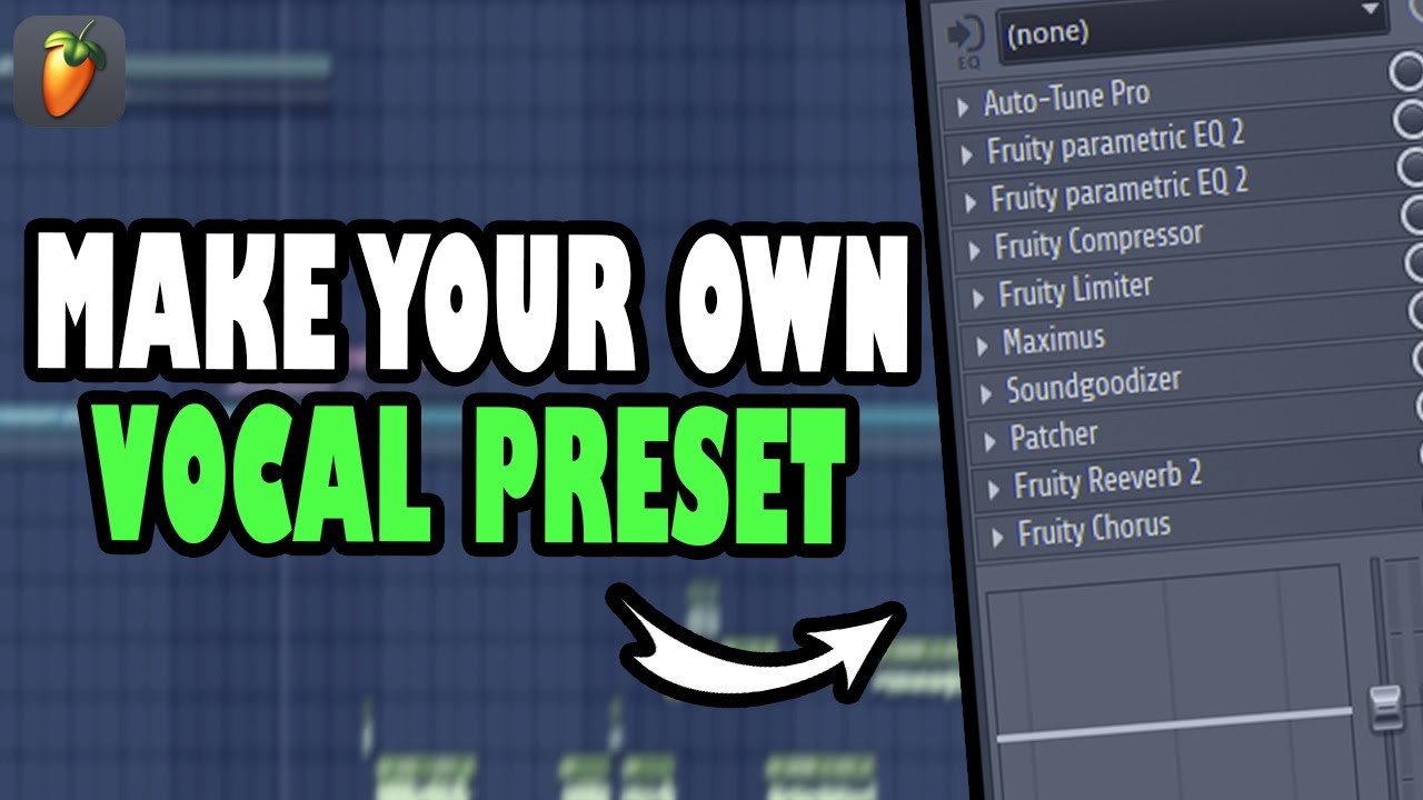 How to make your OWN VOCAL PRESETS | fl studio tutorial