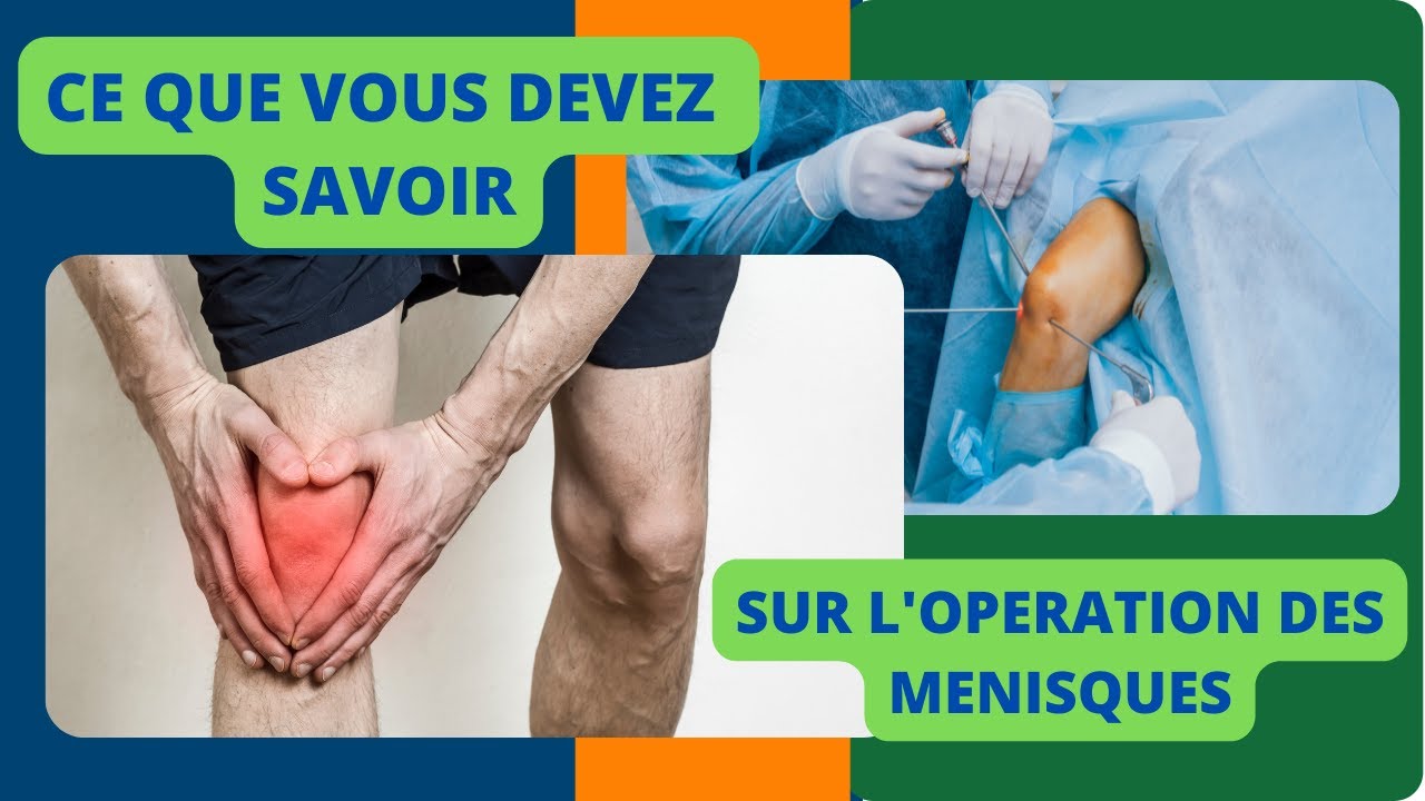 Douleur de Genou : Dois-je me faire Opérer des Ménisques?