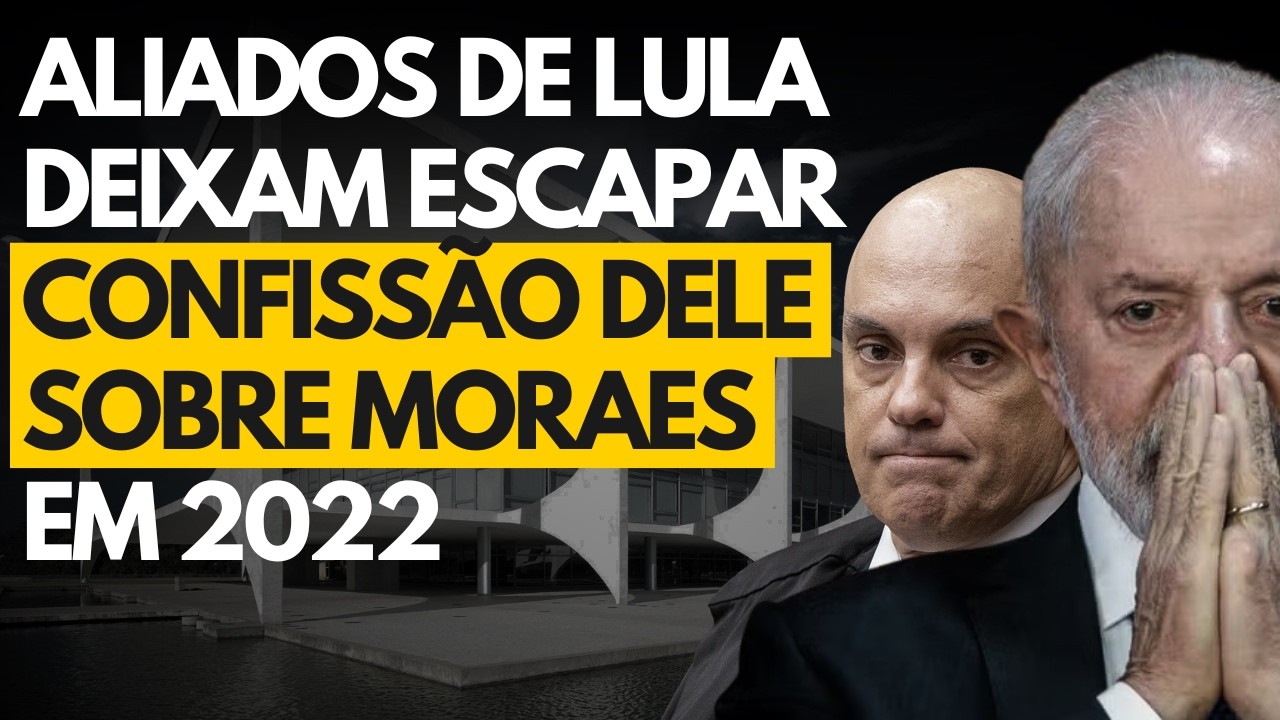 Confiss&atilde;o de Lula sobre atua&ccedil;&atilde;o de Moraes &eacute; revelada por aliados do petista
