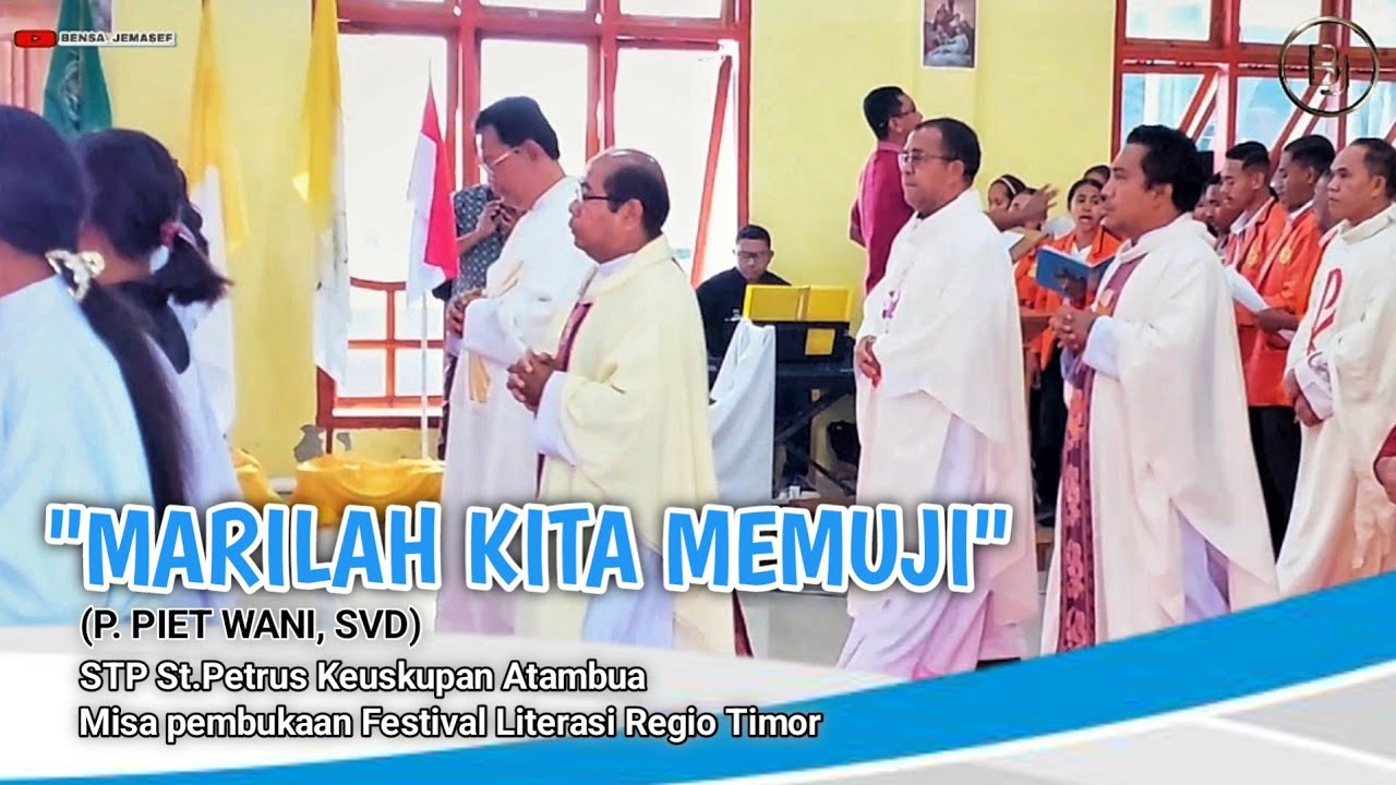 MARILAH KITA MEMUJI - (Misa Pembukaan Festival Literasi SMAK Regio Timor) KAMPUS STIPAS TTU