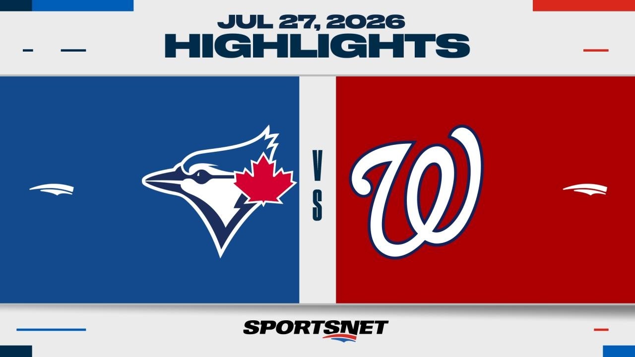 MLB Highlights | Blue Jays vs. Nationals - July 27, 2026