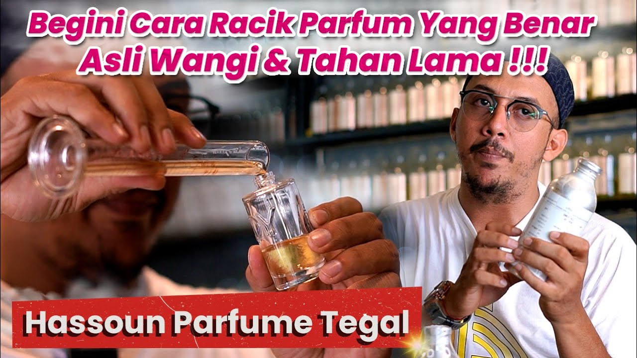 BARU TAU ! INI CARANYA AGAR PARFUM TAHAN LAMA I WANGI MEWAH - HARGA MURAH I HASSOUN PARFUM TEGAL
