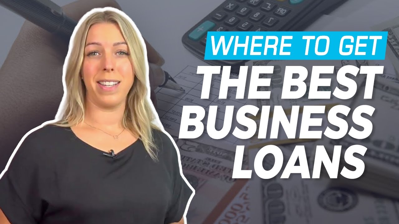 Where to Get The Best Business Loans